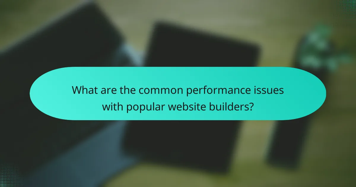 What are the common performance issues with popular website builders?