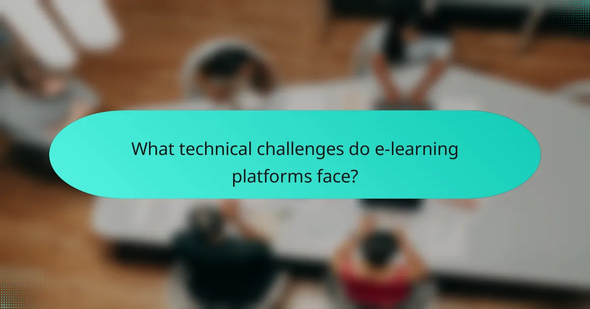 What technical challenges do e-learning platforms face?